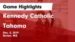 Kennedy Catholic  vs Tahoma  Game Highlights - Dec. 5, 2019