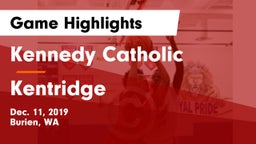 Kennedy Catholic  vs Kentridge  Game Highlights - Dec. 11, 2019