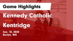 Kennedy Catholic  vs Kentridge  Game Highlights - Jan. 18, 2020