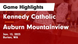Kennedy Catholic  vs Auburn Mountainview  Game Highlights - Jan. 13, 2023