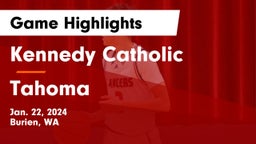 Kennedy Catholic  vs Tahoma  Game Highlights - Jan. 22, 2024