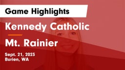 Kennedy Catholic  vs Mt. Rainier  Game Highlights - Sept. 21, 2023