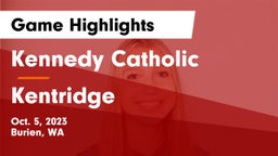 Kennedy Catholic  vs Kentridge  Game Highlights - Oct. 5, 2023