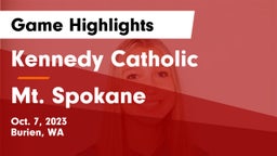 Kennedy Catholic  vs Mt. Spokane Game Highlights - Oct. 7, 2023