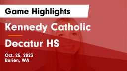 Kennedy Catholic  vs Decatur HS Game Highlights - Oct. 25, 2023