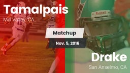 Matchup: Tamalpais High vs. Drake  2016