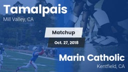 Matchup: Tamalpais High vs. Marin Catholic  2018