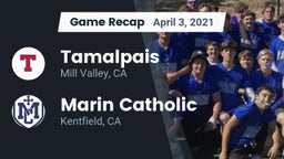 Recap: Tamalpais  vs. Marin Catholic  2021