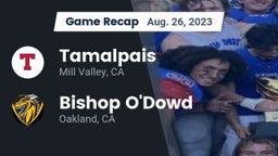 Recap: Tamalpais  vs. Bishop O'Dowd  2023