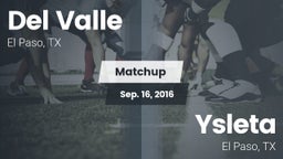 Matchup: Del Valle High vs. Ysleta  2016