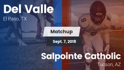 Matchup: Del Valle High vs. Salpointe Catholic  2018