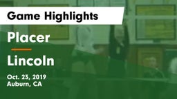 Placer  vs Lincoln  Game Highlights - Oct. 23, 2019