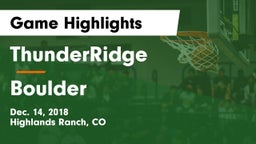 ThunderRidge  vs Boulder  Game Highlights - Dec. 14, 2018