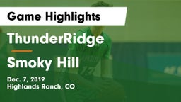 ThunderRidge  vs Smoky Hill  Game Highlights - Dec. 7, 2019