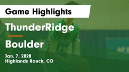 ThunderRidge  vs Boulder  Game Highlights - Jan. 7, 2020
