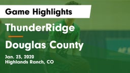 ThunderRidge  vs Douglas County  Game Highlights - Jan. 23, 2020