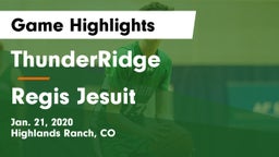 ThunderRidge  vs Regis Jesuit  Game Highlights - Jan. 21, 2020