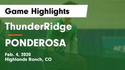 ThunderRidge  vs PONDEROSA  Game Highlights - Feb. 4, 2020