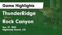 ThunderRidge  vs Rock Canyon  Game Highlights - Jan. 27, 2023