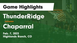 ThunderRidge  vs Chaparral  Game Highlights - Feb. 7, 2023