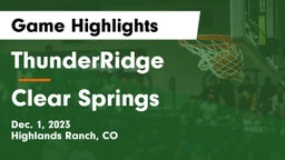 ThunderRidge  vs Clear Springs Game Highlights - Dec. 1, 2023