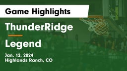 ThunderRidge  vs Legend  Game Highlights - Jan. 12, 2024