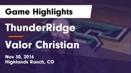 ThunderRidge  vs Valor Christian  Game Highlights - Nov 30, 2016