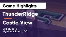 ThunderRidge  vs Castle View  Game Highlights - Dec 03, 2016