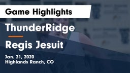 ThunderRidge  vs Regis Jesuit  Game Highlights - Jan. 21, 2020