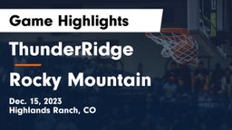 ThunderRidge  vs Rocky Mountain  Game Highlights - Dec. 15, 2023