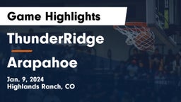 ThunderRidge  vs Arapahoe  Game Highlights - Jan. 9, 2024