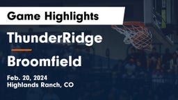 ThunderRidge  vs Broomfield  Game Highlights - Feb. 20, 2024