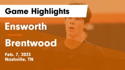 Ensworth  vs Brentwood  Game Highlights - Feb. 7, 2023