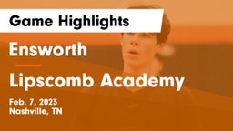 Ensworth  vs Lipscomb Academy Game Highlights - Feb. 7, 2023