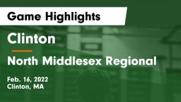 Clinton  vs North Middlesex Regional  Game Highlights - Feb. 16, 2022
