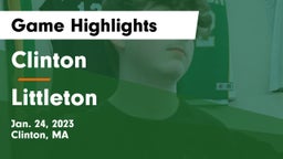 Clinton  vs Littleton  Game Highlights - Jan. 24, 2023