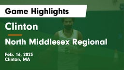 Clinton  vs North Middlesex Regional  Game Highlights - Feb. 16, 2023
