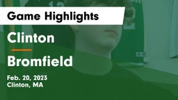 Clinton  vs Bromfield Game Highlights - Feb. 20, 2023