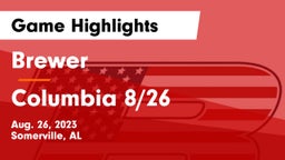 Brewer  vs Columbia 8/26 Game Highlights - Aug. 26, 2023