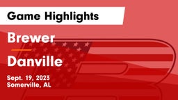 Brewer  vs Danville  Game Highlights - Sept. 19, 2023