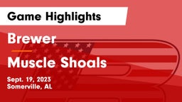 Brewer  vs Muscle Shoals  Game Highlights - Sept. 19, 2023