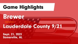 Brewer  vs Lauderdale County 9/21 Game Highlights - Sept. 21, 2023