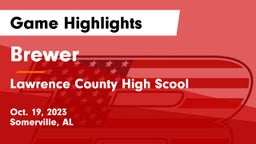 Brewer  vs Lawrence County High Scool Game Highlights - Oct. 19, 2023