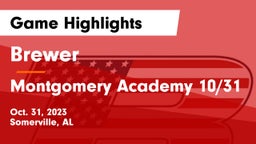 Brewer  vs Montgomery Academy 10/31 Game Highlights - Oct. 31, 2023