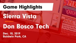 Sierra Vista  vs Don Bosco Tech Game Highlights - Dec. 10, 2019