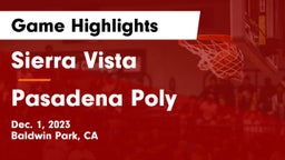 Sierra Vista  vs Pasadena Poly Game Highlights - Dec. 1, 2023