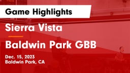 Sierra Vista  vs Baldwin Park GBB Game Highlights - Dec. 15, 2023