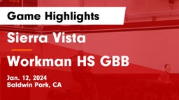 Sierra Vista  vs Workman HS GBB Game Highlights - Jan. 12, 2024