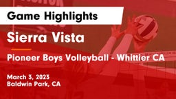 Sierra Vista  vs Pioneer  Boys Volleyball - Whittier CA Game Highlights - March 3, 2023