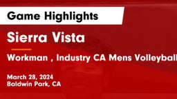 Sierra Vista  vs Workman , Industry CA Mens Volleyball Game Highlights - March 28, 2024